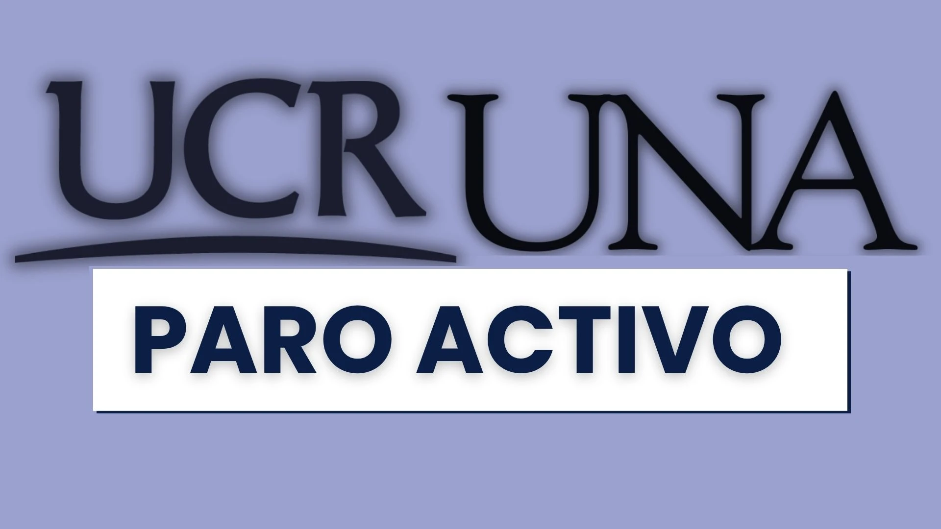 UCR y UNA: paro activo